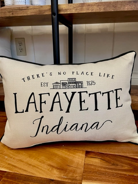 There's No Place Like Lafayette Indiana Pillow