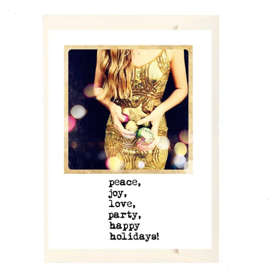 Peace, Joy, Love, Party Holiday Card