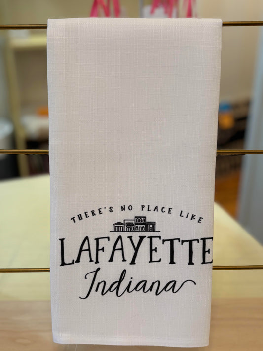 There's No Place Like Lafayette, IN Tea Towel