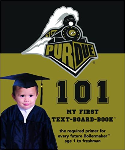 Purdue 101. My First Text Board Book